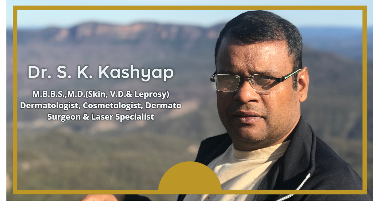 Dr S. K. Kashyap - expert dermatologist